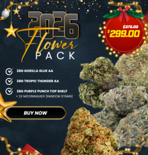 2026 Flower Pack with Gorilla Glue AA, Tropic Thunder AA, Purple Punch top shelf and Moonwalker prerolls for New Year's Eve $299 sale.